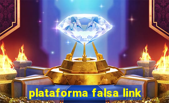 plataforma falsa link